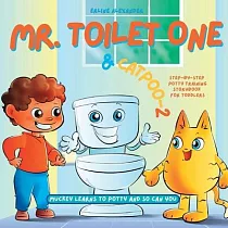 Mr. Toilet One and CatPoo─2： Muckey Learns to Potty Step─by─Step Potty Training Storybook for Toddlers