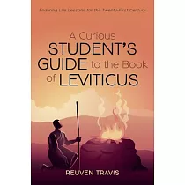 A Curious Student’s Guide to the Book of Leviticus