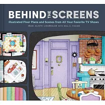 Behind the Screens： Illustrated Floor Plans and Scenes from the Best TV Shows of All Time