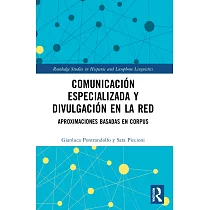 Comunicación Especializada Y Divulgación En La Red： Aproximaciones Basadas En Corpus