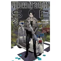 Yokohama Station Sf， Vol. 2 (Manga)
