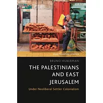 The Palestinians and East Jerusalem： Under Neoliberal Settler Colonialism