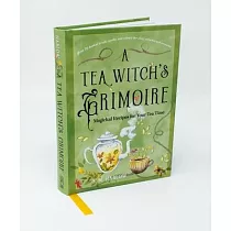 A Tea Witch’s Grimoire： Magickal Recipes for Your Tea Time