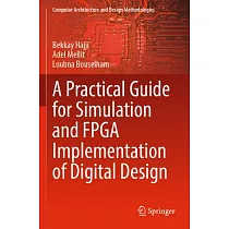 A Practical Guide for Simulation and FPGA Implementation of Digital Design