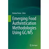 Emerging Food Authentication Methodologies Using Gc/MS