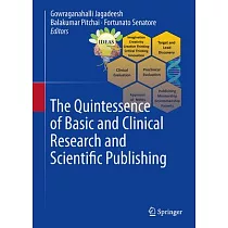The Quintessence of Basic and Clinical Research and Scientific Publishing