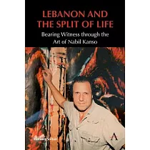 Lebanon and the Split of Life： Bearing Witness Through the Art of Nabil Kanso