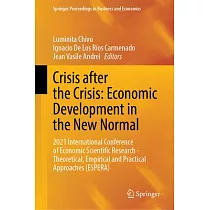 Crisis After the Crisis： Economic Development in the New Normal： 2021 International Conference of Economic Scientific Research ─ Theoretical， Empirica