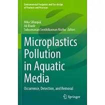 Microplastics Pollution in Aquatic Media： Occurrence， Detection， and Removal