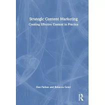 Strategic Content Marketing： Creating Effective Content in Practice