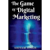 The Game Of Digital Marketing