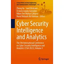 Cyber Security Intelligence and Analytics： The 5th International Conference on Cyber Security Intelligence and Analytics (CSIA 2023)， Volume 1
