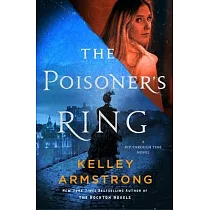 The Poisoner’s Ring： A Rip Through Time Novel