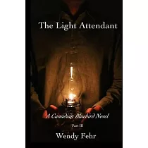 The Light Attendant： A Canadian Bluebird Novel， Part III