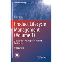 Product Lifecycle Management (Volume 1)： 21st Century Paradigm for Product Realisation