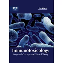 Immunotoxicology： Integrated Concepts and Clinical Theory
