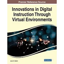 Innovations in Digital Instruction Through Virtual Environments