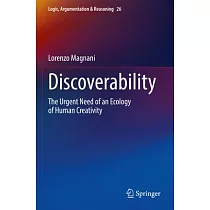 Discoverability: The Urgent Need of an Ecology of Human Creativity