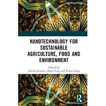 Nanotechnology for Sustainable Agriculture， Food and Environment