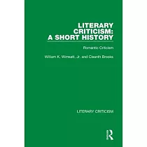 Literary Criticism: A Short History: Romantic Criticism