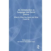 An Introduction to Language and Social Justice： What Is， What Has Been， and What Could Be