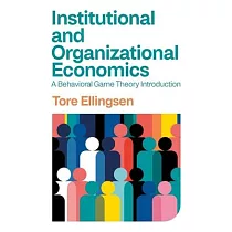 Institutional and Organizational Economics： A Behavioral Game Theory Introduction