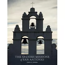 The Spanish Missions of San Antonio