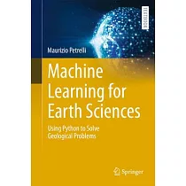 Machine Learning for Earth Sciences： Using Python to Solve Geological Problems