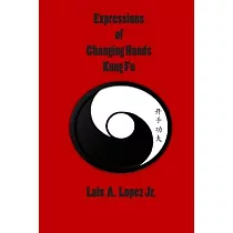 Expressions of Changing Hands Kung Fu