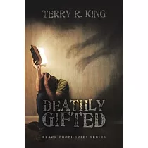 Deathly Gifted： Black Prophecies Series