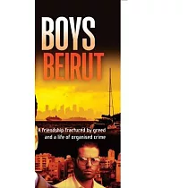 The Boys From Beirut： Friendship and crime don’t always mix
