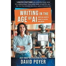 Writing In The Age Of AI： What You Need to Know to Survive and Thrive