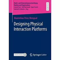 Designing Physical Interaction Platforms