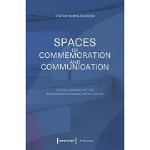 Spaces of Commemoration and Communication： A Novel Approach at the Mauthausen Memorial Visitor Center