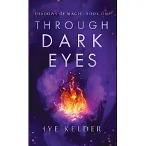 Through Dark Eyes： Book One)： Book One)： Book One)： Book One)