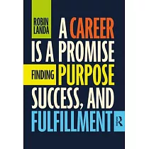 A Career Is a Promise： Finding Purpose， Success， and Fulfillment