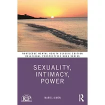Sexuality， Intimacy， Power： Classic Edition