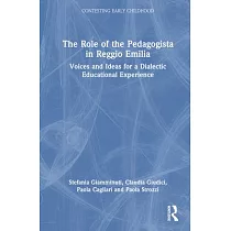 The Role of the Pedagogista in Reggio Emilia： Voices and Ideas for a Dialectic Educational Experience