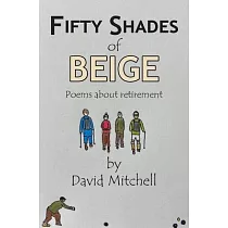 Fifty Shades of Beige： Poems about retirement