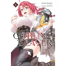 Goblin Slayer， Vol. 16 (Light Novel)