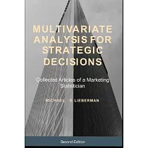 Multivariate Analysis for Strategic Decisions： Collected Articles of a Marketing Statistician