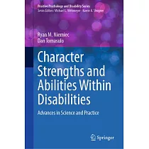 Character Strengths and Abilities Within Disabilities： Advances in Science and Practice