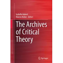 The Archives of Critical Theory