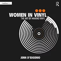 Women in Vinyl： The Art of Making Vinyl