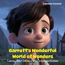 Garrett’s Wonderful World of Wonders： Learning About Differences with Curiosity and Kindness