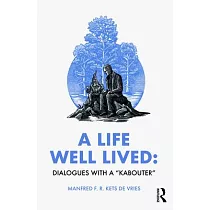 A Life Well Lived： Dialogues with a "Kabouter