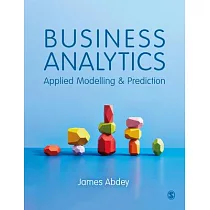 Business Analytics： Applied Modelling and Prediction