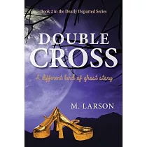 Double Cross： A Different Kind of Ghost Story