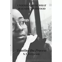 Understanding What Was Misunderstood： Trusting The Process