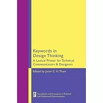 Keywords in Design Thinking： A Lexical Primer for Technical Communicators and Designers